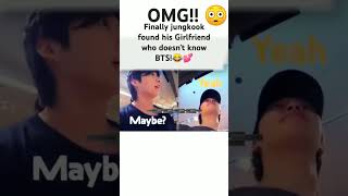 OMG!!😳 finally jungkook found his girlfriend who doesn't know BTS!😂💕#jungkook #jimin #areyousure #jk