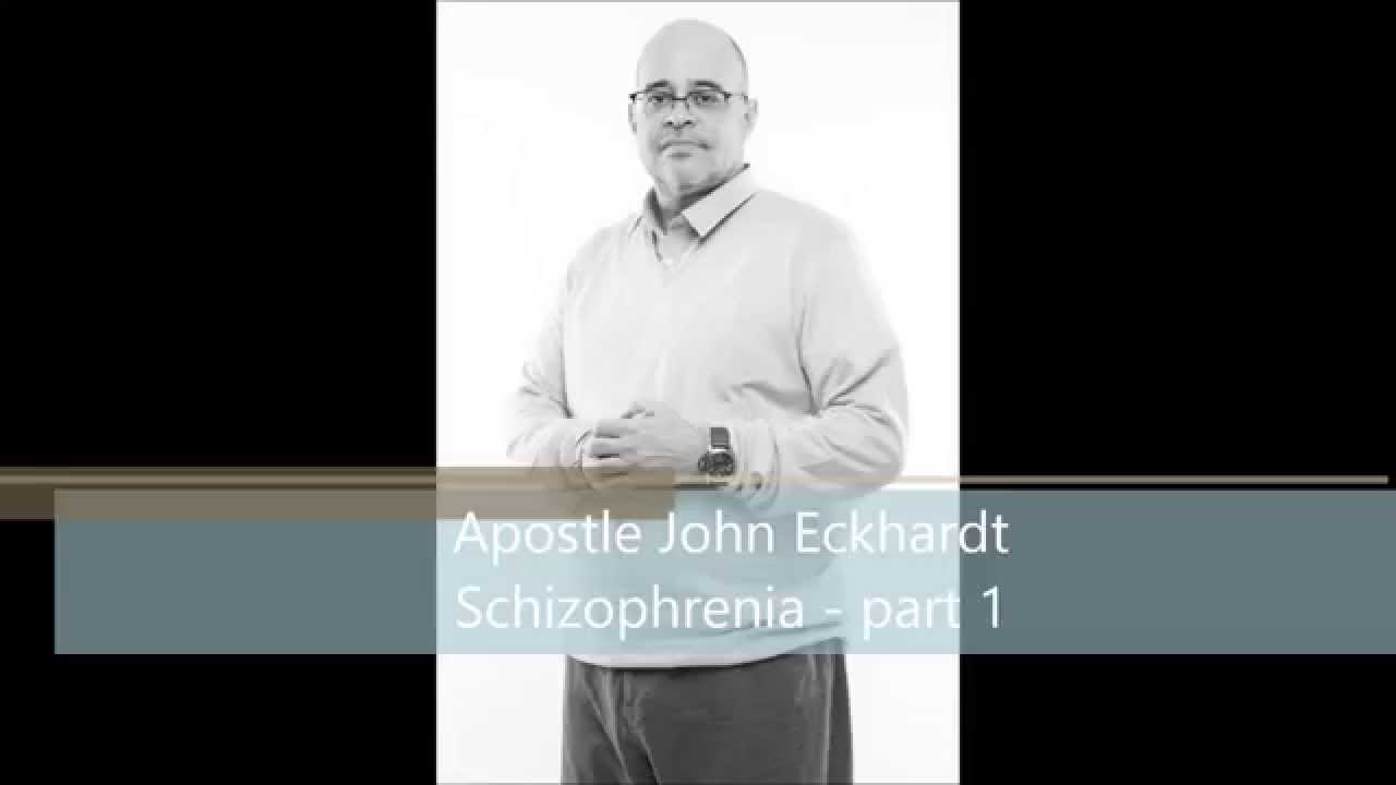 Apostle John Eckhardt Schizophrenia Pt1 Youtube