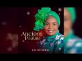 Ancient Praise By Chidinma