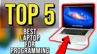 ✅ TOP 5: Best Laptop For Programming 2019