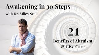 Contemplate the Benefits of Altruism | Step 21 of Awakening in 30 Steps