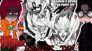 PT 2! DANDADAN React To OKARUN/KENTAKAKURA (DDD/GCRV) Okarun Vs Evil Eyes