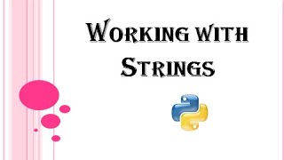 Python Tutorial - #11 Working with Strings in Python | Kattral Kaanoli | Tamil