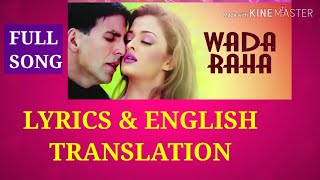Wada Raha Pyar Se Pyar Ka LYRICS TRANSLATION  | Khakee | Akshay Kumar, Aishwarya Rai Bachchan