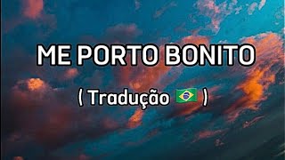 Me Porto Bonito ( Tradução Português ) Bad Bunny (part. Chencho Corleone) | Un verano sin ti