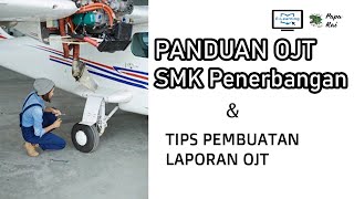 Panduan OJT dan Pembuatan Laporan OJT SMK Penerbangan | Tips Pembuatan Laporan OJT sebelum Sidang