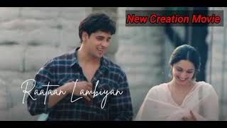 Raataan Lambiyan Full Song|Shershaah| Sidharth-Kiara | Tanishk B.|Judin|Asees|New Creation Movie|