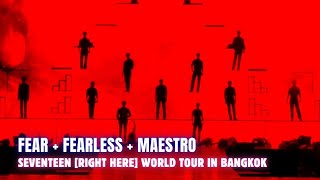 SEVENTEEN - FEAR + FEARLESS + MAESTRO | SEVENTEEN RIGHT HERE IN BANGKOK_DAY1