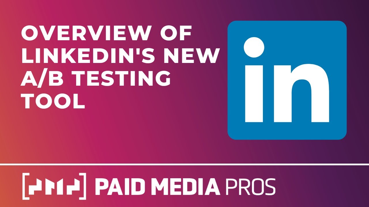 LinkedIn Ads NEW A/B Testing Tool - YouTube