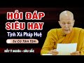 Hỏi Đáp Siêu Hay 09.06.2024 - Sư Cô Tâm Tâm (Tịnh Xá Pháp Huệ, Bình Tân, Tp. Hồ Chí Minh)