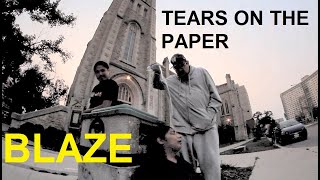 BLAZE - TEARS ON THE PAPER (Music Produced by Tyler Lavallee, Video Directed by Aaron Peters)