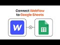 How to Connect Webflow to Google Sheets - Easy Integration