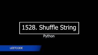 1528. Shuffle String with Python | Leetcode Solution with Python #youtube #pythontutorial #leetcode