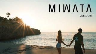 MIWATA - VIELLEICHT [Official Music Video]