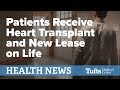 Patients Receive Heart Transplant and New Lease on Life