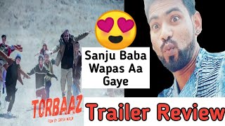 Torbaaz Trailer Review| Torbaaz Netflix Movie Trailer Review/Reaction| Netflix India