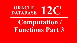 Oracle SQL PLSQL 12C Tutorial 22 - Computation / Functions Part 3