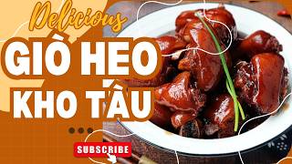 Giò Heo Kho Tàu Mềm Rục - Béo Ngậy Đậm Đà | Braised Pork Hock with Coconut