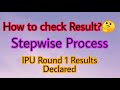 IPU Round 1 Results Out🔥How to check Result💯Stepwise Full Process👍