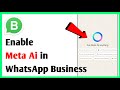 How to Enable Meta AI in WhatsApp Business | How to Activate Meta AI in WhatsApp Business