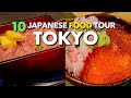 BEST10 ULTIMATE JAPANESE FOOD TOUR IN TOKYO, JAPAN: Japan Travel Guide 2024