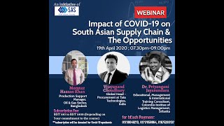 SAS Webinar-1 on Impact of COVID-19 on South Asian Supply Chain & The Opportunities