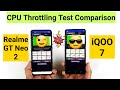 Realme GT Neo 2 vs iQOO 7 CPU Throttling Test Comparison | Heating Test Which is More stable 🤷‍♂️😲💪