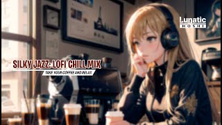 LOFI | Take Your Coffee, Relax, and Enjoy: Smooth Jazz Lofi Beats for Daily Chill Vibes ☕🎶 | #lofi