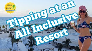 How to Tip at an All Inclusive Resort | Should you Tip at an All Inclusive Resort | Tipping Guide