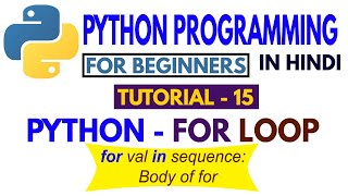 #15 Python For Loop | Python Tutorial for Beginners | Learn Python in Hindi - Himesh Singh Tutorial