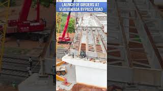 Launch of girders at Vijayawada Bypass Road | #shorts