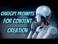 Prompt Engineering : ChatGPT Prompts for Content Creation