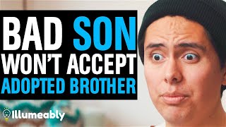 BAD Son Won't Accept ADOPTED BROTHER, He Lives To Regret It | Illumeably