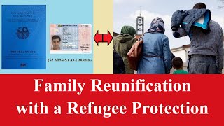 Family Reunification with a Refugee Protection in Germany-Familiennachzug mit Flüchtlingseigenschaft