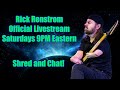 RickRenstromOfficial Live Stream Saturdays!