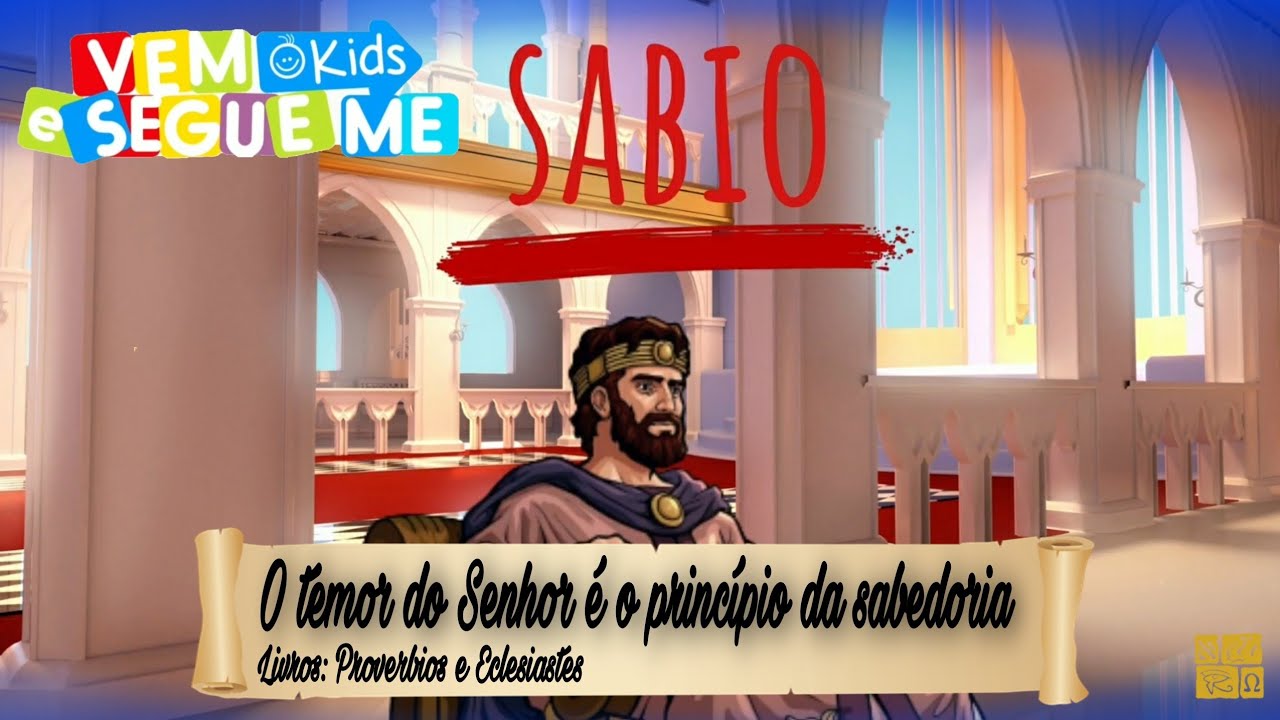 Vem E Segue-me Kids “O Temor Do Senhor é O Princípio Da Sabedoria ...