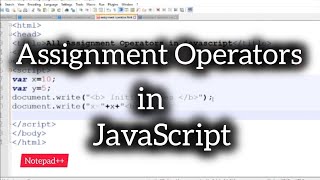 Let's understand assignment operators in JavaScript