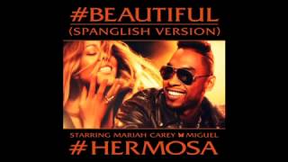 #Beautiful (Spanglish Version) Mariah Carey | Miguel | #Hermosa