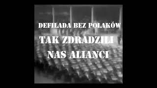 Londyńska Parada Zwycięstwa 1946 bez udziału Polaków. Jak zdradzili nas alianci !!!