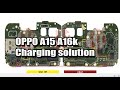 OPPO A15 A16k Charging solution