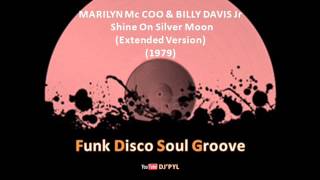 MARILYN Mc COO & BILLY DAVIS Jr  -  Shine On Silver Moon  (Extended Version) (1979)