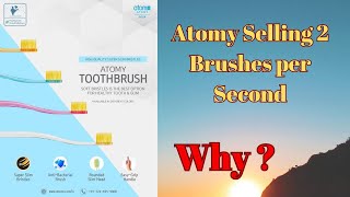 ATOMY TOOTHBRUSH HIGHEST SELLING TOOTHBRUSH IN THE WORLD