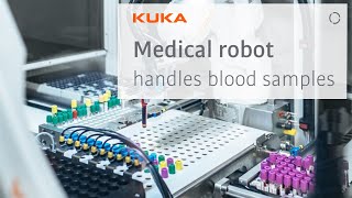 This amazing KUKA robot handles incredible 3,000 blood samples a day!