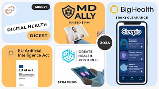 Create Health Ventures New Fund; SleepioRX 510(k) cleared; MD Ally raise $14m, the EU AI Act.