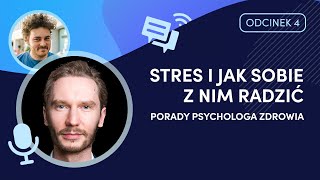 Stres i jak sobie z nim radzić - porady psychologa zdrowia | DOBRA ROBOTA PODCAST