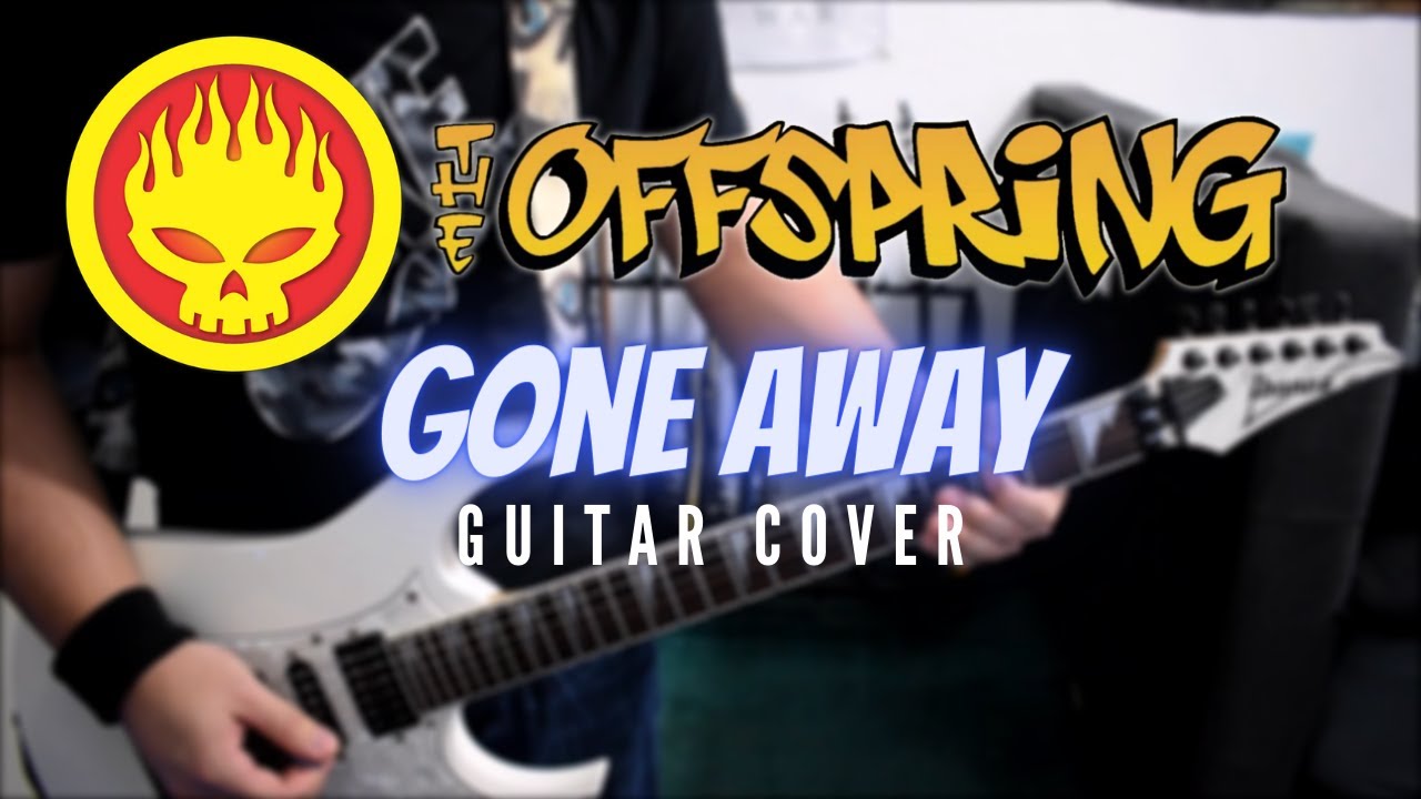 The Offspring - Gone Away (Guitar Cover) - YouTube