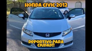 HONDA CIVIC 2012 COUPE!! (Review interior y exterior)