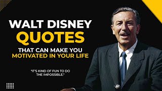 walt disney quotes | motivational quotes | Motivation For All