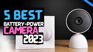 5 Best Battery-Power Security Cameras of 2023