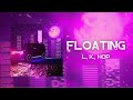 lL. lK., hop - Floating (Official Lyric Video)